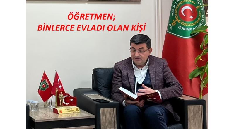 ÖĞRETMEN; BİNLERCE EVLADI OLAN KİŞİ