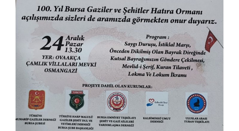 100. YIL BURSA GAZİLER VE ŞEHİTLER HATIRA ORMANI AÇILIŞINA DAVET