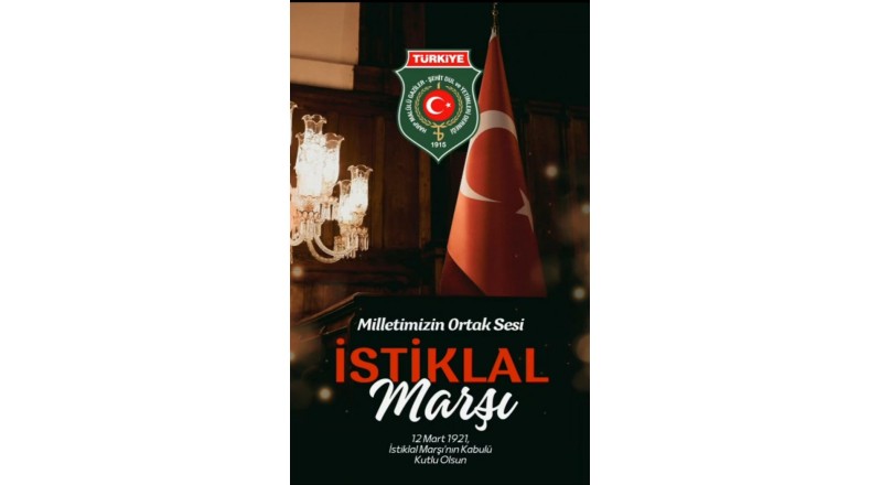 12 MART İSTİKLAL MARŞININ KABULÜ