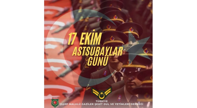 17 EKİM ASTSUBAYLAR GÜNÜ KUTLU OLSUN