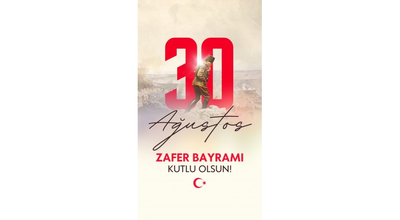 30 AĞUSTOS ZAFER BAYRAMI