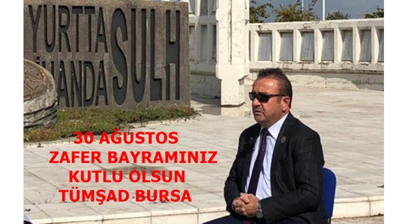 30 AĞUSTOS ZAFER BAYRAMINIZ KUTLU OLSUN