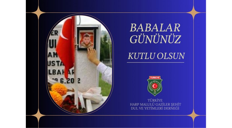 BABALAR GÜNÜ KUTLU OLSUN.