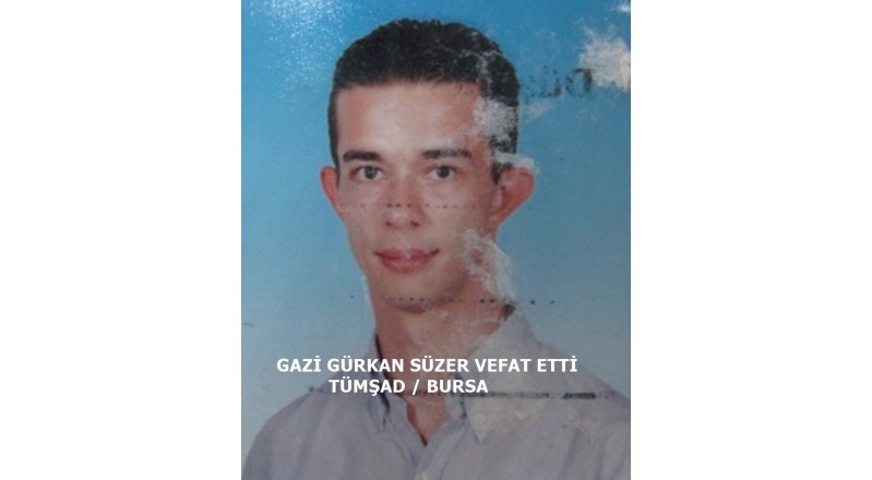 GAZİ GÜRKAN SÜZER VEFAT ETTİ