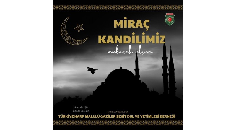 MİRAÇ KANDİLİNİZ MÜBAREK OLSUN