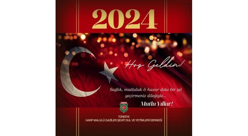 YAŞANAN TÜM ACILARIN GERİDE KALMASI DİLEĞİYLE HOŞ GELDİN 2024